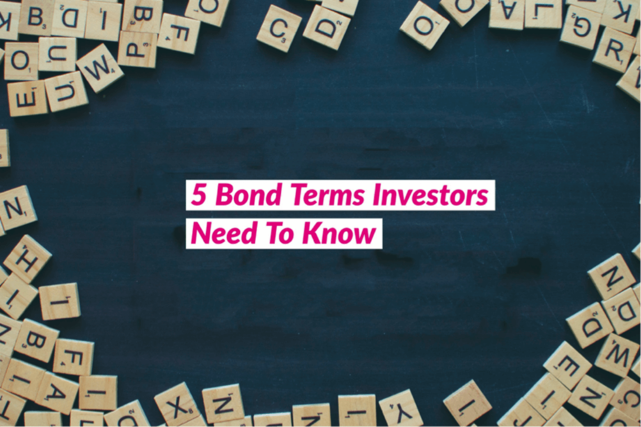 5 Terms You Need To Understand Before Investing In Bonds - For Tomorrow